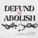 2021 Colloquium: Defund to Abolish